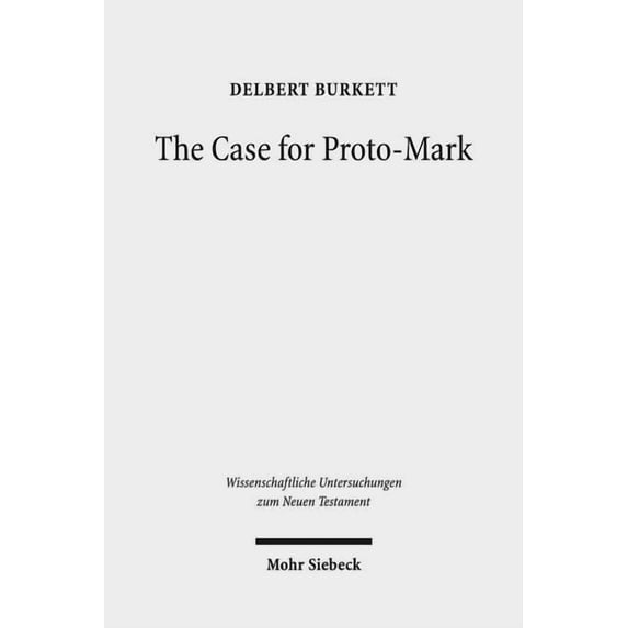 The Case for Proto-Mark (Hardcover)