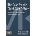 thumbnail image 1 of The Case for the Chief Data Officer: Recasting the C-Suite to Leverage Your Most Valuable Asset, (Paperback), 1 of 1
