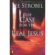 The Case for the Real Jesus A Journalist Investigates Current Attacks on the Identity of Christ Hardcover by Lee Strobel