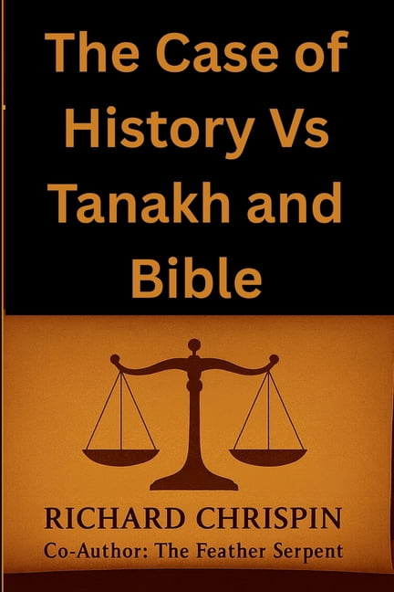 The Case of History Vs Tanakh and Bible Second Edition, (Paperback)