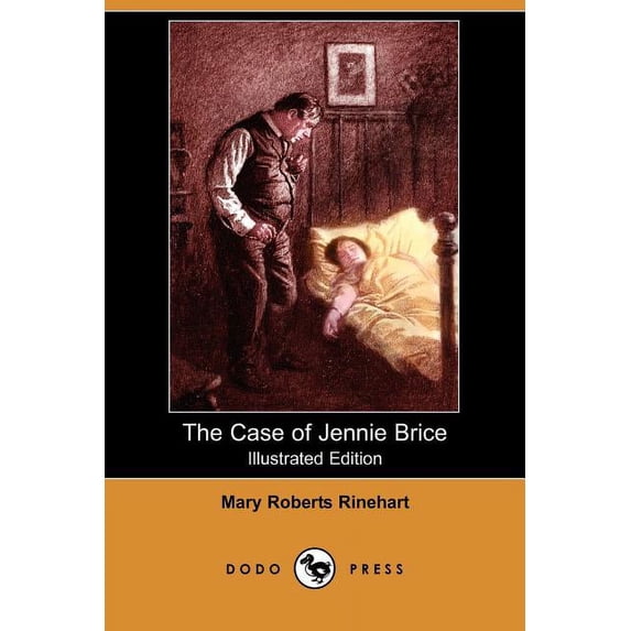 The Case of Jennie Brice (Illustrated Edition) (Dodo Press)