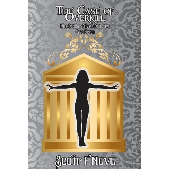 Miss October Private Detective The Case of Overkill, Book 11, (Paperback)