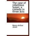 thumbnail image 1 of The Case of Rebellious Susan; A Comedy in Three Acts (Hardcover), 1 of 1