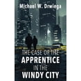 thumbnail image 1 of The Case of the Apprentice in the Windy City (Paperback), 1 of 1