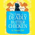 thumbnail image 1 of The Case of the Deadly Butter Chicken (Audiobook), 1 of 1
