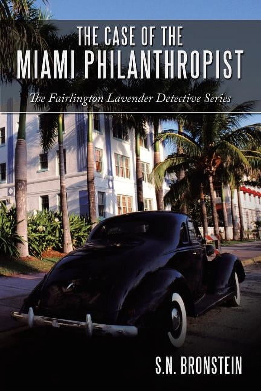The Case of the Miami Philanthropist: The Fairlington Lavender Detective Series, (Paperback)