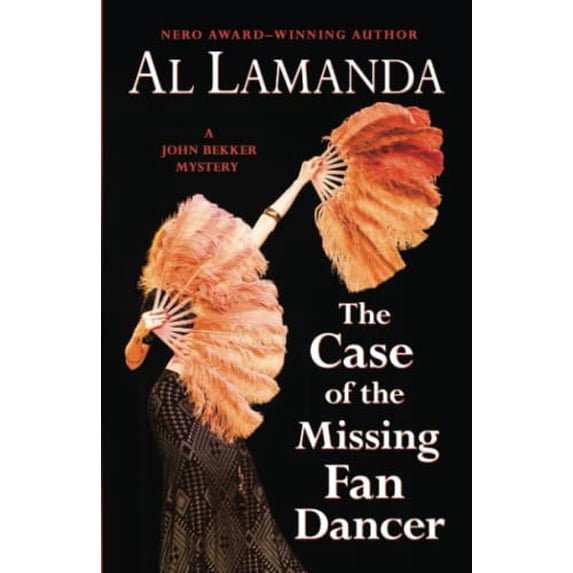 Pre-Owned The Case of the Missing Fan Dancer: A John Bekker Mystery (Paperback) 164599337X 9781645993377