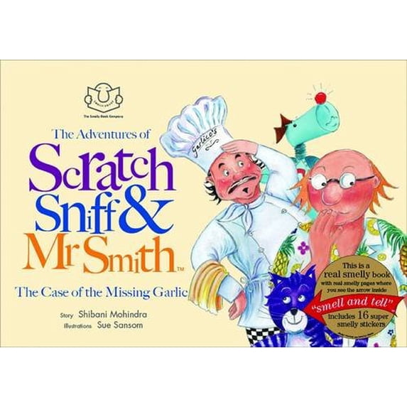 Pre-Owned The Adventures of Scratch, Sniff and Mr Smith: The Case of the Missing Garlic (Paperback) 0956207014 9780956207012