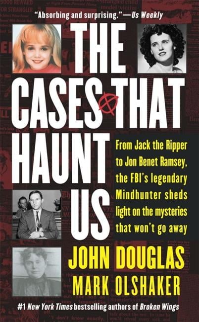 JOHN E DOUGLAS; MARK OLSHAKER The Cases That Haunt Us, (Paperback)