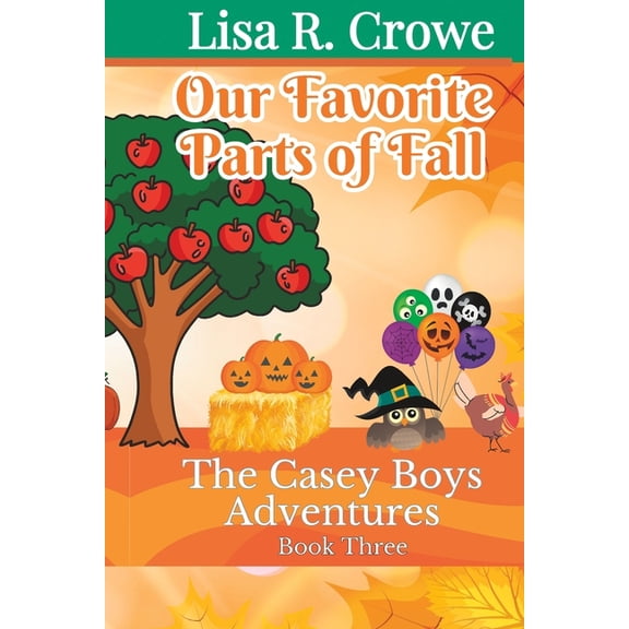 The Casey Boys Adventures Our Favorite Parts of Fall, (Paperback)