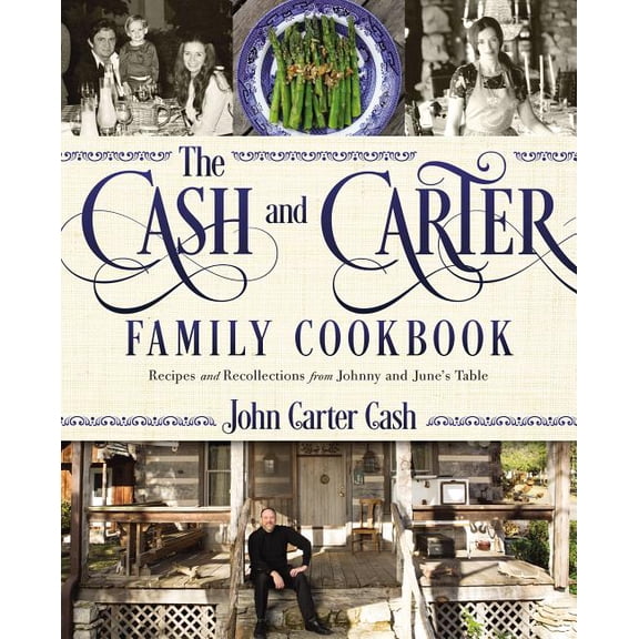The Cash and Carter Family Cookbook: Recipes and Recollections from Johnny and June's Table, (Hardcover)