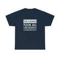 thumbnail image 1 of The Casino Took All My Money I'm Going Back For It Shirt - ID: 781, 1 of 7
