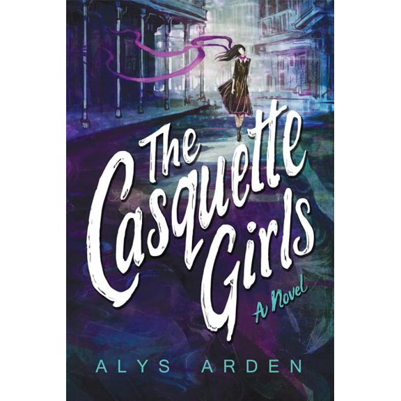 Casquette Girls The Casquette Girls, Book 1, (Paperback)
