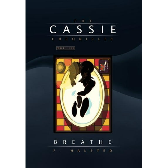 The Cassie Chronicles, Vol. III, (Hardcover)