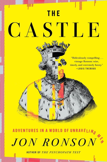 The Castle: Adventures in a World of Unraveling Men, (Hardcover)
