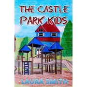 The Castle Park Kids, Paperback