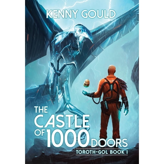 Toroth-Gol The Castle of 1,000 Doors: A Progression Fantasy Adventure, Book 1, (Hardcover)