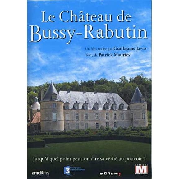 The Castle of Bussy-Rabutin ( Le ChÃ¢teau de Bussy-Rabutin )