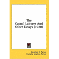thumbnail image 1 of The Casual Laborer And Other Essays (1920) (Hardcover), 1 of 1