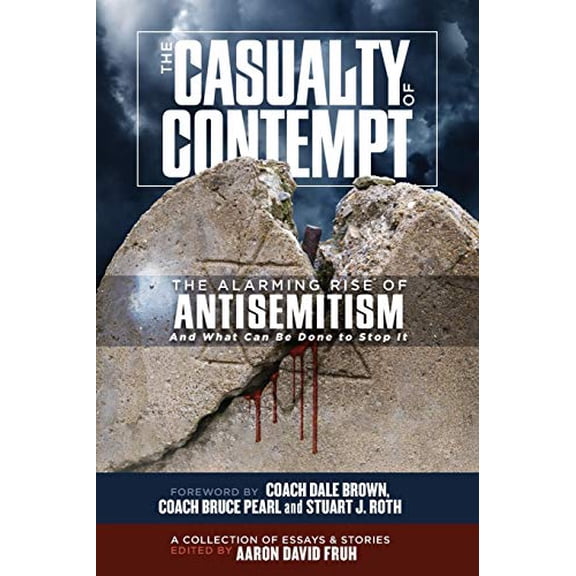 Pre-Owned The Casualty of Contempt: The Alarming Rise of Antisemitism and What Can Be Done to Stop It Paperback