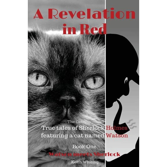 The Cat Chronicles: A Revelation in Red, Book One : (Watson Meets Sherlock) (Series #1) (Paperback)