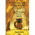 thumbnail image 1 of The Cat Granny's Guide to Maintaining the Peace: - Tips for Handling "Bad Cat" Behavior, (Paperback), 1 of 1
