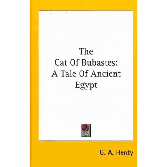 The Cat Of Bubastes : A Tale Of Ancient Egypt (Hardcover)