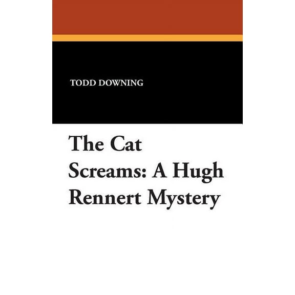 The Cat Screams: A Hugh Rennert Mystery, (Paperback)