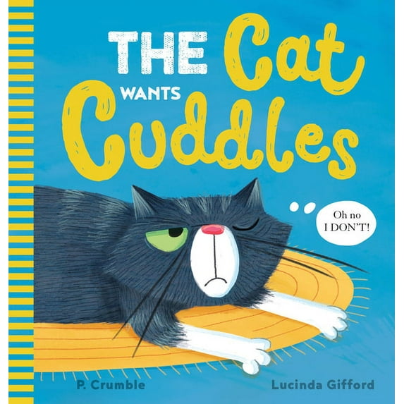 The Cat Wants Cuddles, (Paperback)