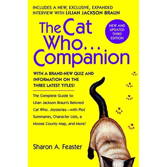 Pre-Owned The Cat Who...Companion: The Complete Guide to Lilian Jackson Braun's Beloved Cat Who...Mysteries with Plot Summaries, Character Lists, a Moose County (Paperback) 0425186423 9780425186428