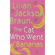 The Cat Who Went Bananas Hardcover by Lilian Jackson Braun