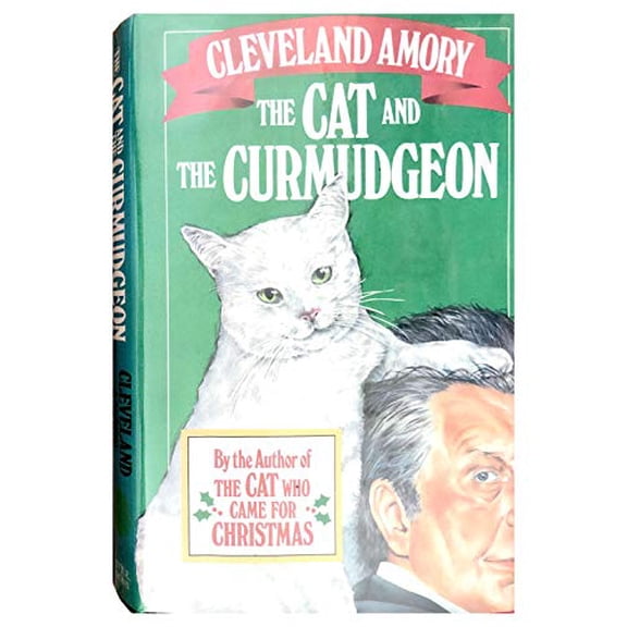 Pre-Owned The Cat and the Curmudgeon (Hardcover) 0316037397 9780316037396