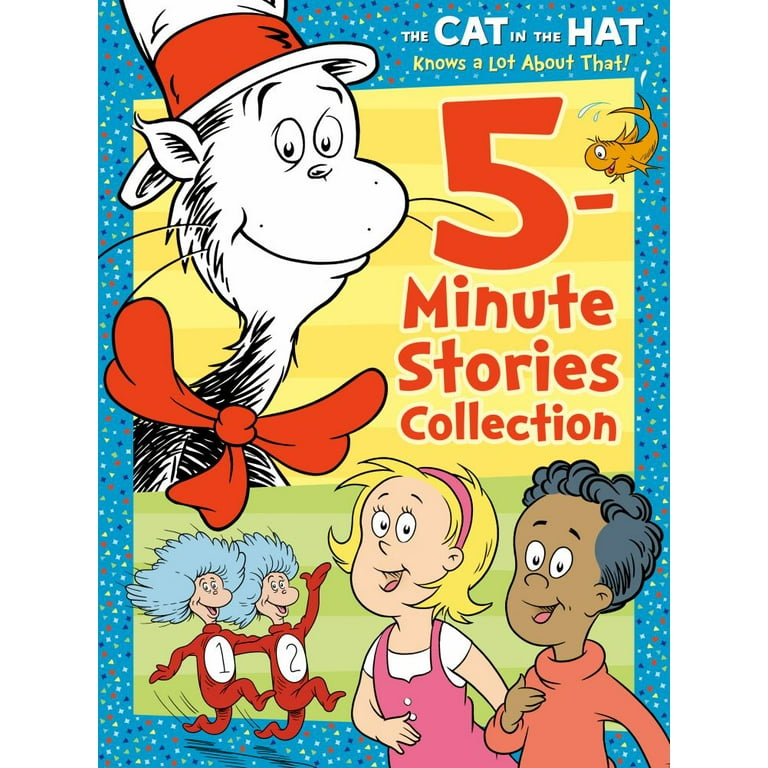 The Cat in the Hat Knows a Lot about That 5 Minute Stories Collection Dr. Seuss the Cat in the Hat Knows a Lot about That Hardcover Walmart