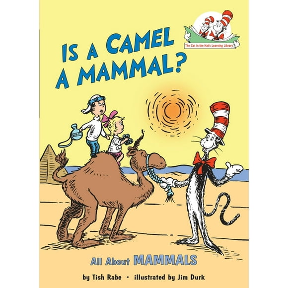The Cat in the Hat's Learning Library: Is a Camel a Mammal? All About Mammals (Hardcover)