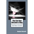 thumbnail image 1 of Cat That Became a Dog : Stories of Fiction and Non-fiction, 1 of 1