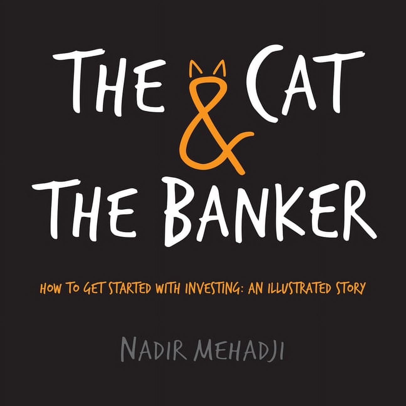 The Cat & the Banker : How to Get Started with Investing: An ...