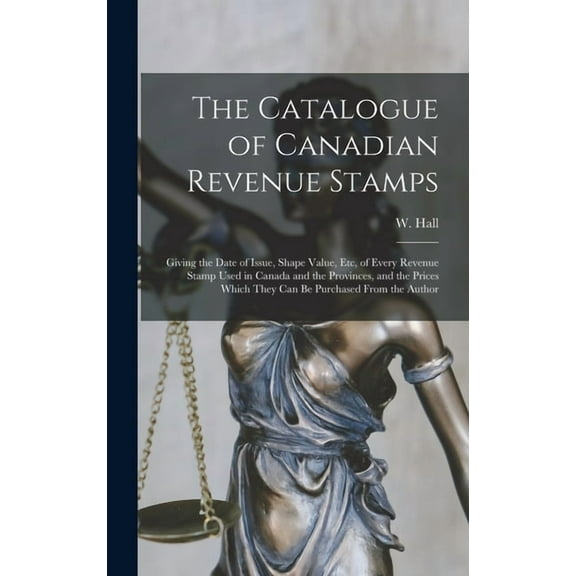 The Catalogue of Canadian Revenue Stamps (Hardcover)
