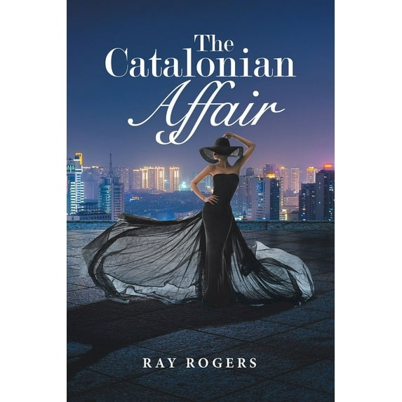 The Catalonian Affair Paperback 1663230153 9781663230157 Ray Rogers