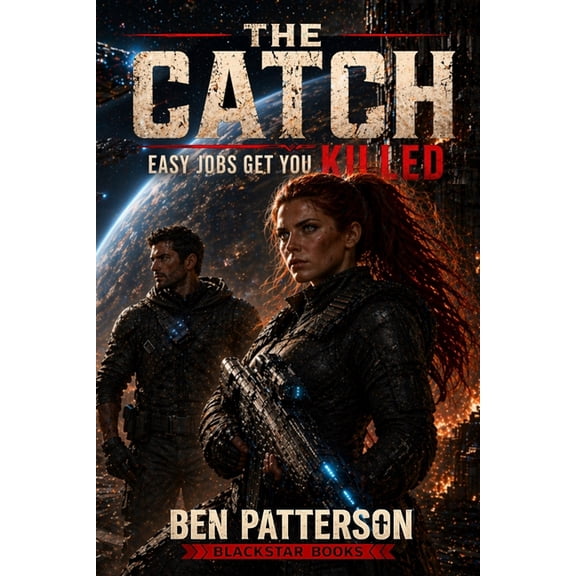 The Catch: Easy Jobs Get You Killed, (Paperback)