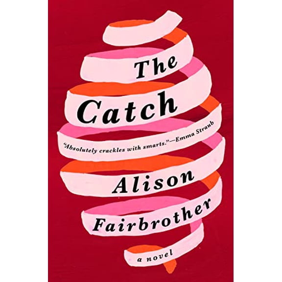Pre-Owned The Catch (Hardcover) 059313429X 9780593134290