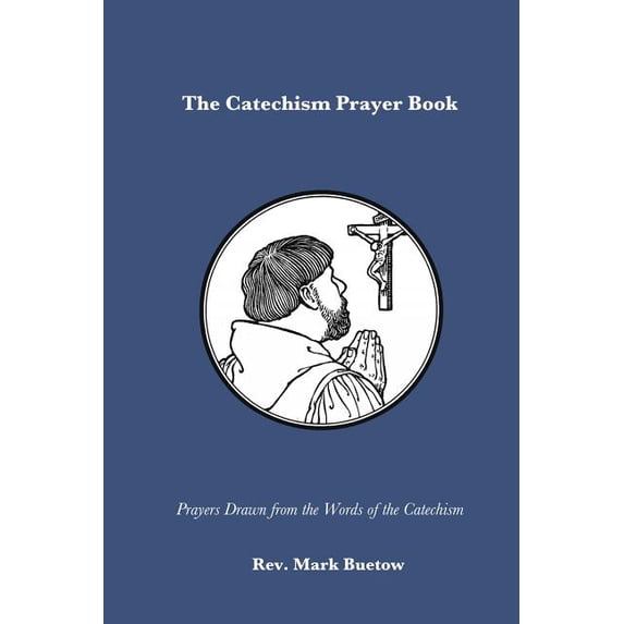 The Catechism Prayer Book (Paperback)