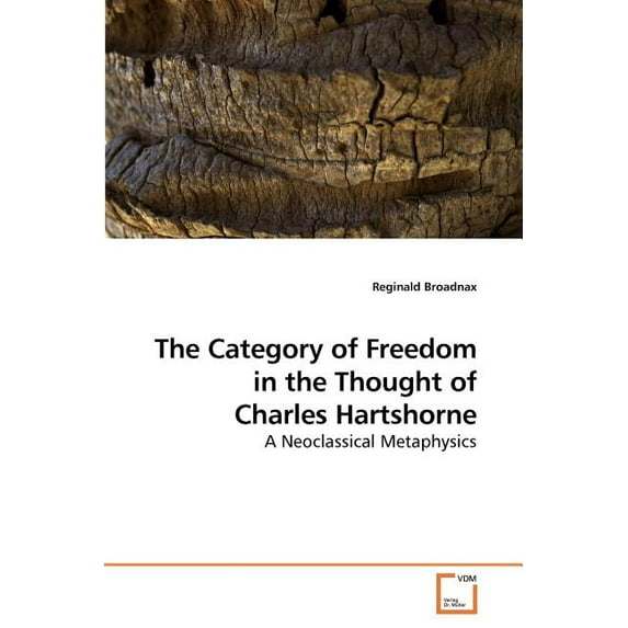 The Category of Freedom in the Thought of Charles Hartshorne (Paperback)