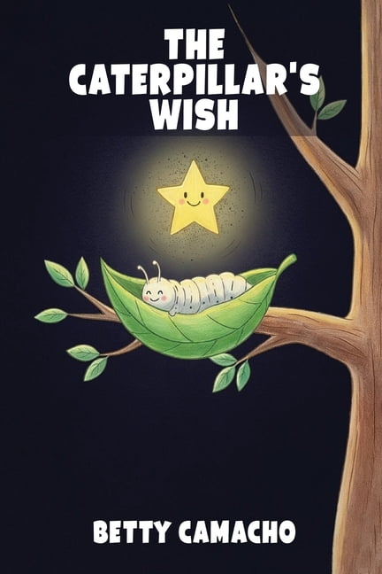 The Caterpillar's Wish, (Paperback)