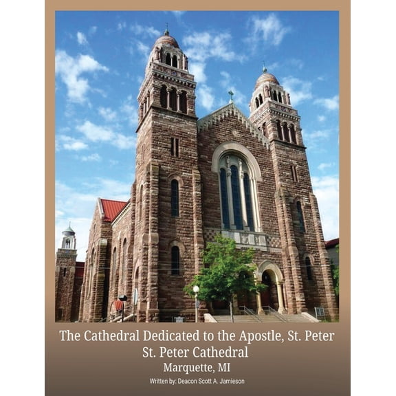 The Cathedral Dedicated to the Apostle, St. Peter, (Paperback)