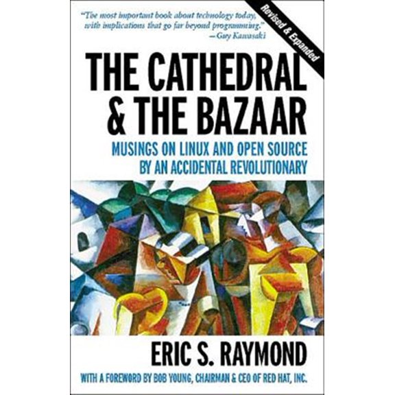Pre-Owned The Cathedral & the Bazaar: Musings on Linux and Open Source by an Accidental Revolutionary (Paperback) 0596001088 9780596001087