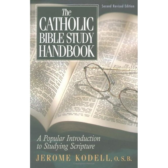 Pre-Owned The Catholic Bible Study Handbook: A Popular Introduction to Studying Scripture (Second Revised Edition) (Paperback) 1569552673 9781569552674