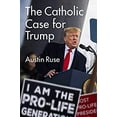 thumbnail image 1 of Pre-Owned The Catholic Case for Trump (Hardcover) 1684510961 9781684510962, 1 of 1