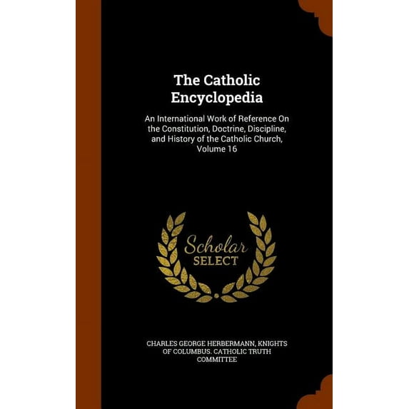 The Catholic Encyclopedia (Hardcover)