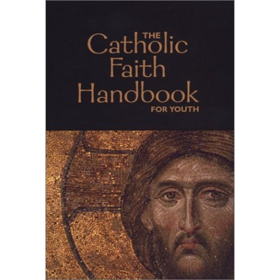 Pre-Owned The Catholic Faith Handbook for Youth (Paperback) 0884897591 9780884897590