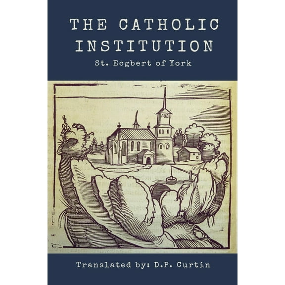 The Catholic Institution, (Paperback)